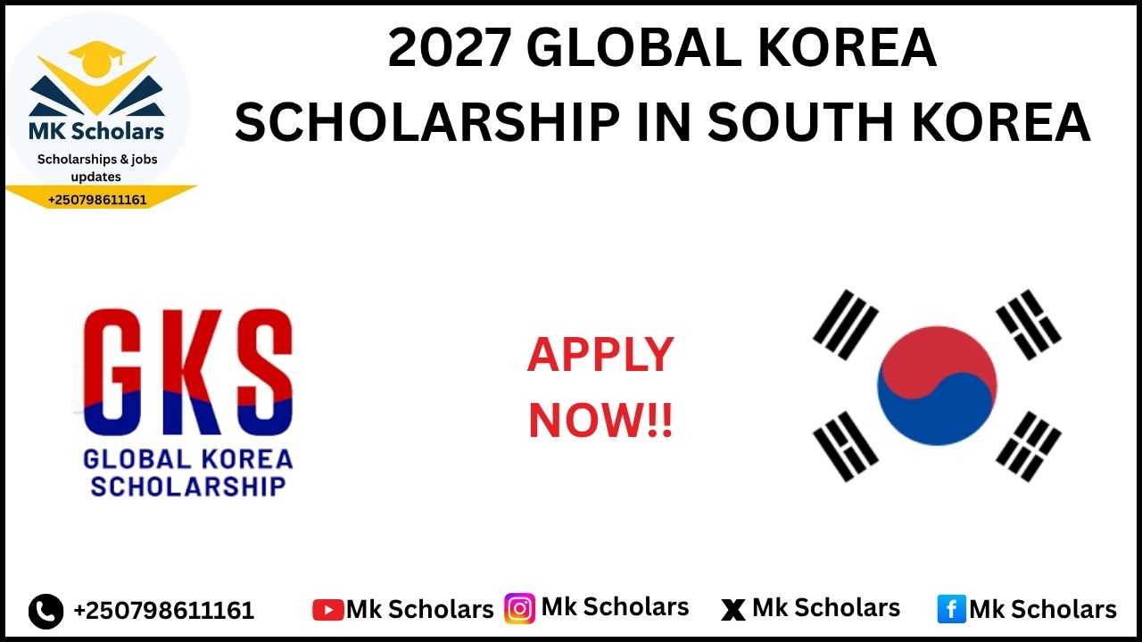 2027 GLOBAL KOREA SCHOLARSHIP (GKS-U) FOR UNDERGRADUATE STUDIES IN SOUTH KOREA